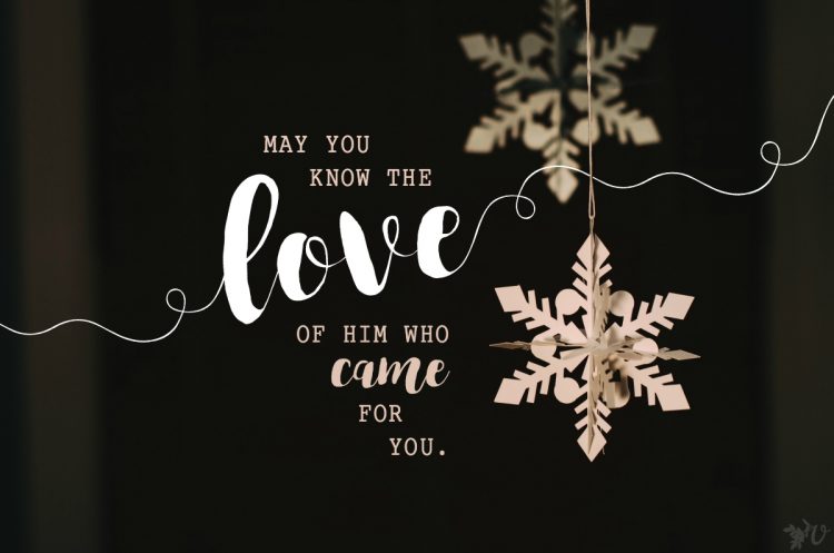 may-you-know-love-him-who-came-750x497